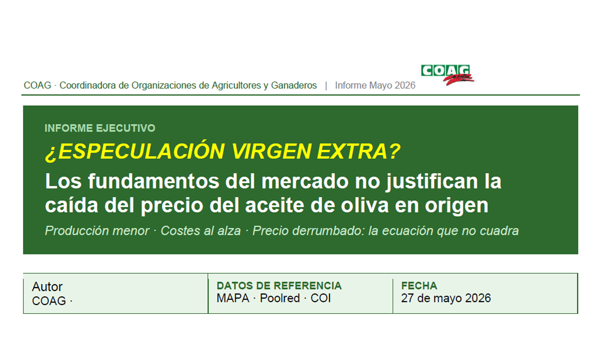 Informe de COAG que destapa la especulación en el precio del aceite de oliva virgen extra